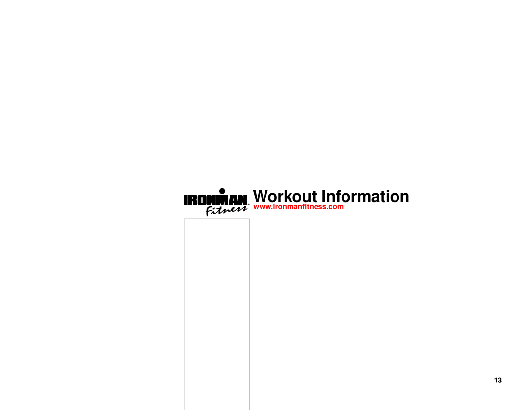 Ironman Fitness 100125 owner manual Workout Information 