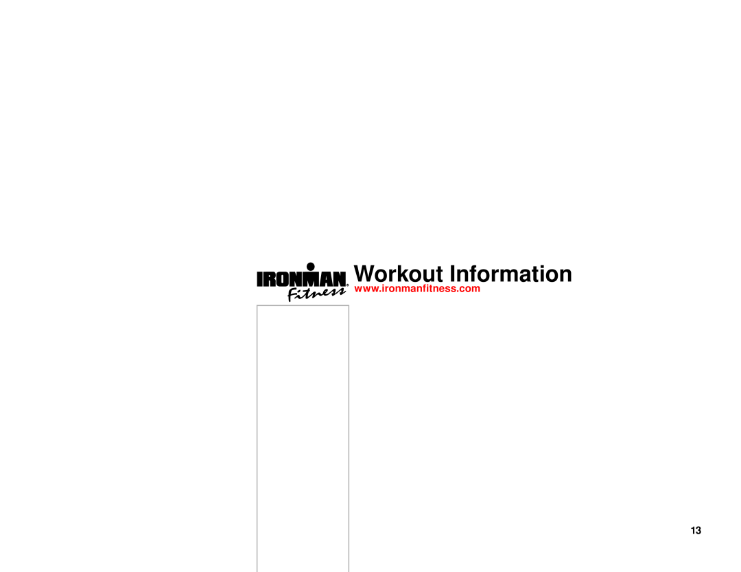 Ironman Fitness 100125 owner manual Workout Information 
