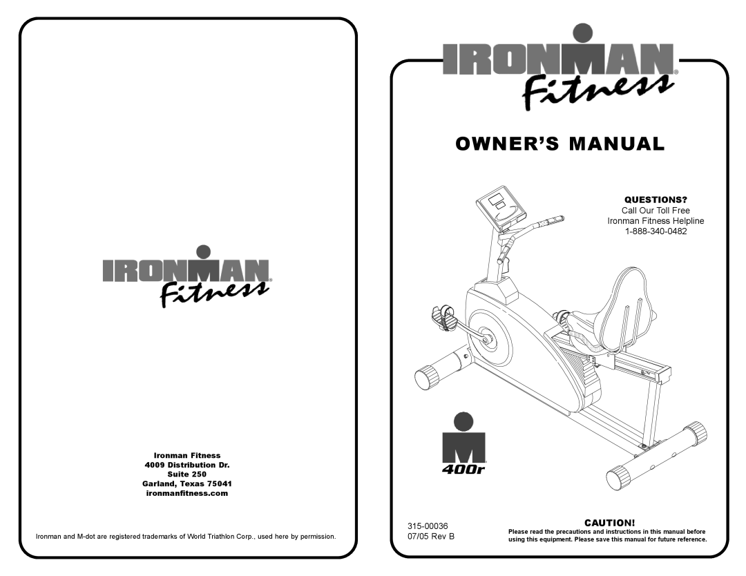 Ironman Fitness 315-00036 owner manual Questions? 