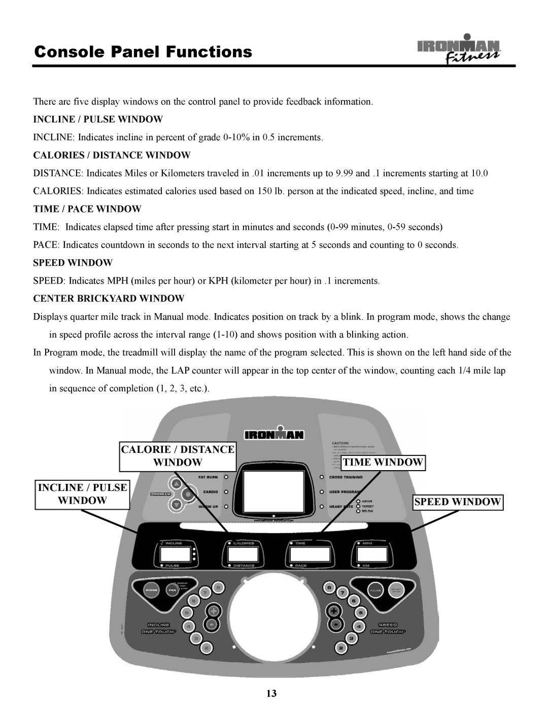 Ironman Fitness 320t owner manual Console Panel Functions, Calories / Distance Window 