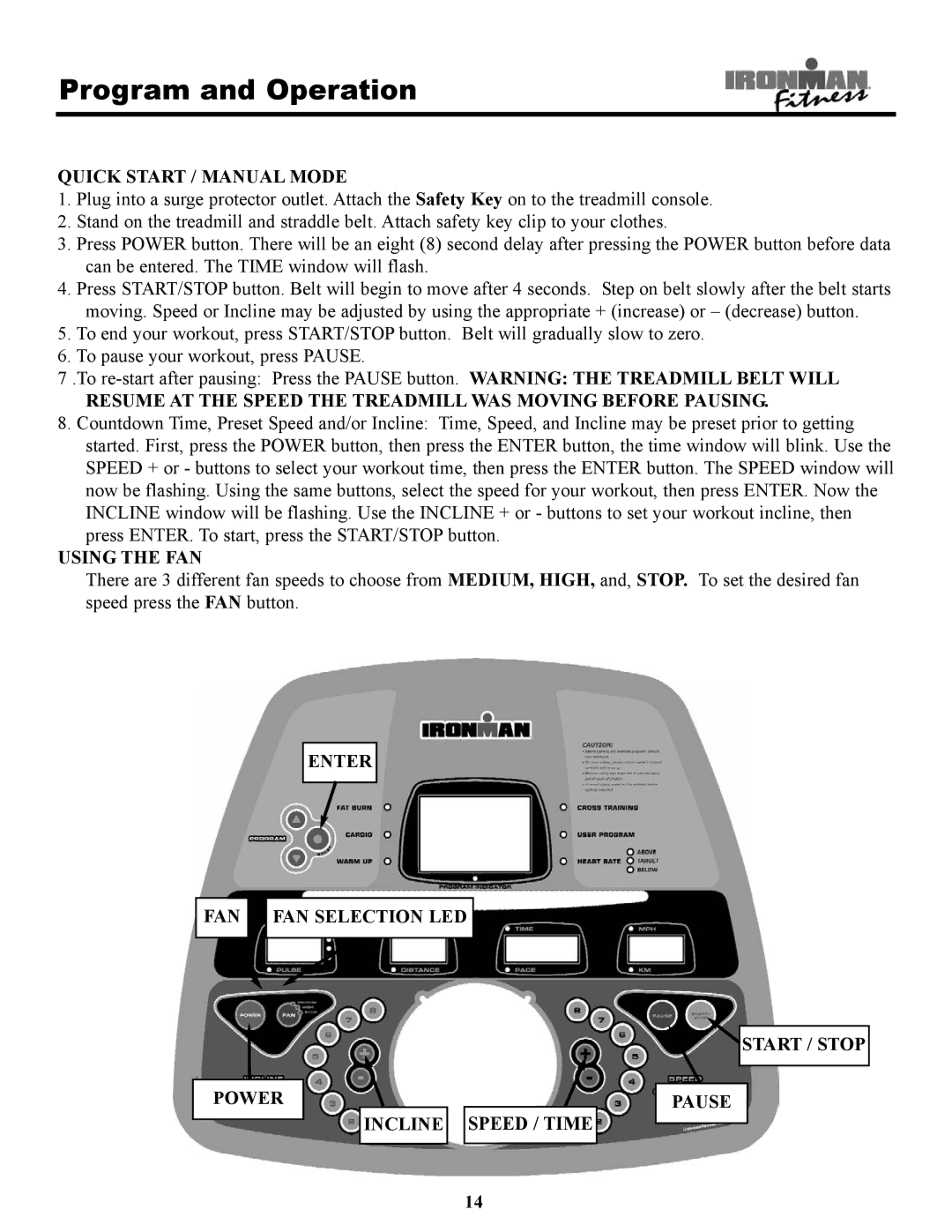 Ironman Fitness 320t owner manual Program and Operation, Quick Start / Manual Mode 