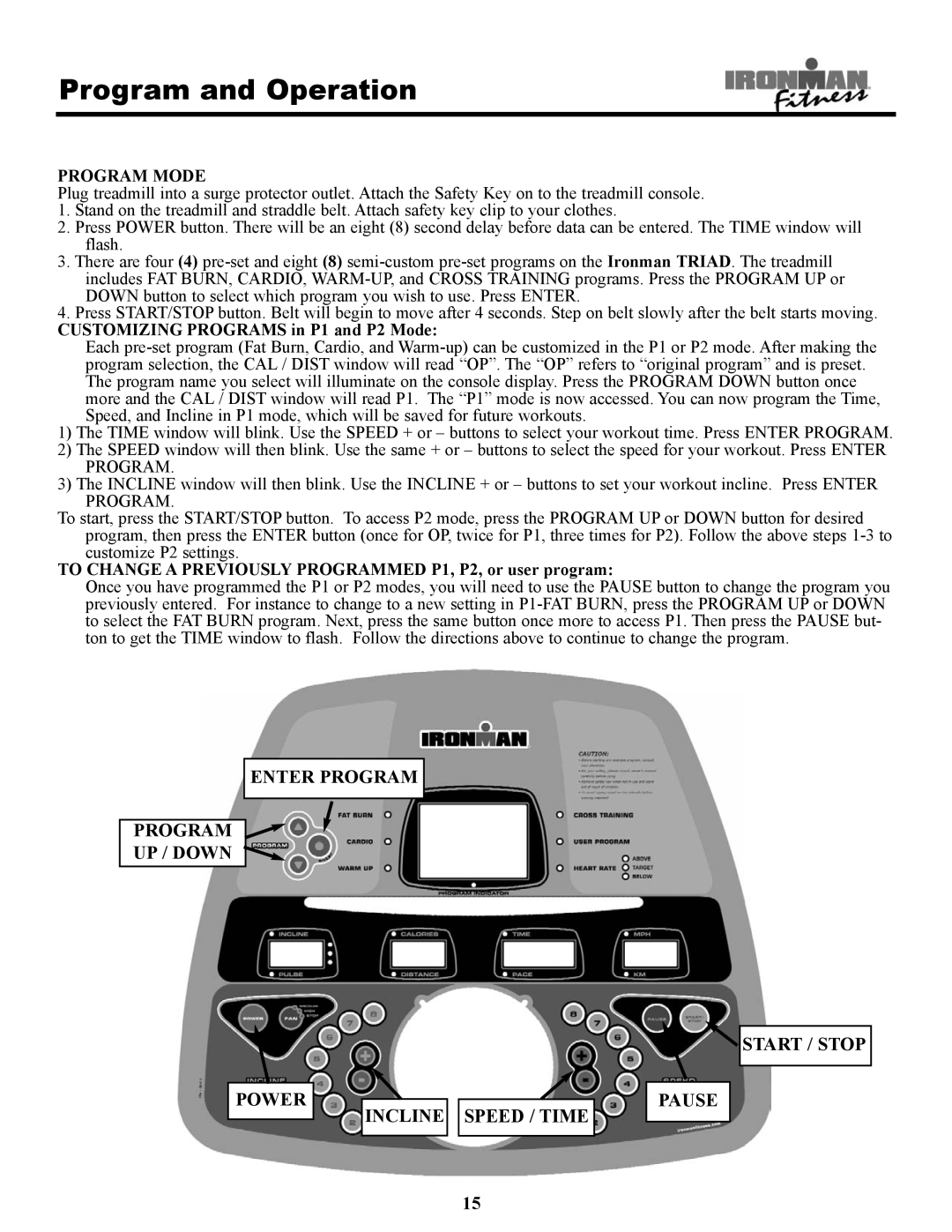 Ironman Fitness 320t owner manual Incline Speed / Time 