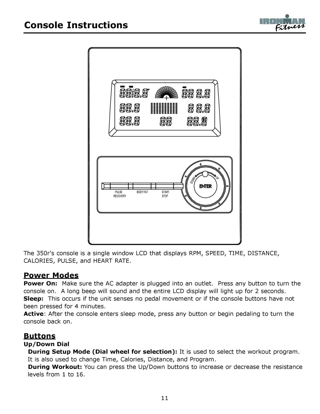 Ironman Fitness 350r owner manual Console Instructions, Power Modes 