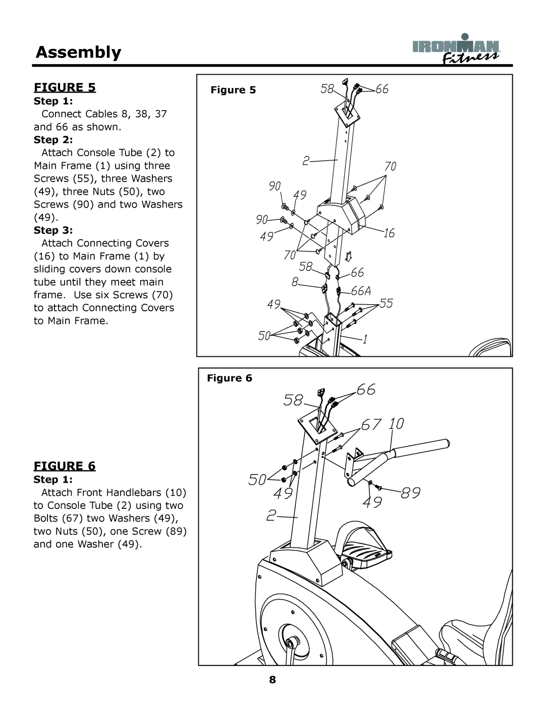 Ironman Fitness 430r owner manual Connect Cables 8, 38, 37 and 66 as shown 