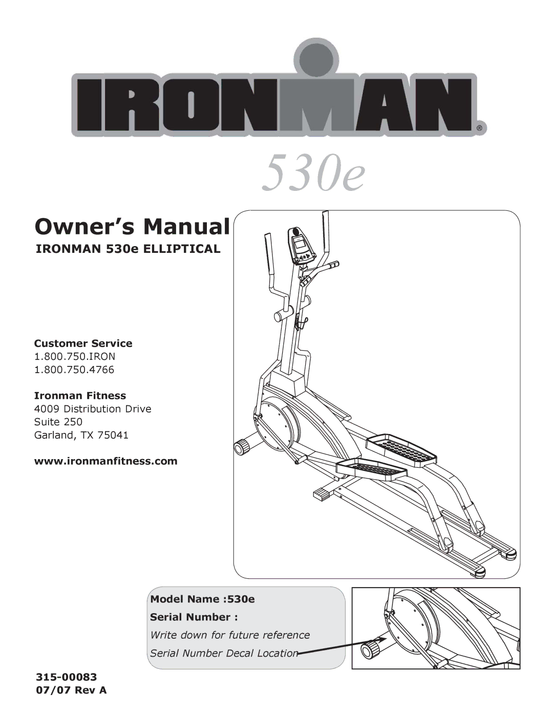 Ironman Fitness owner manual Customer Service 1.800.750.IRON Ironman Fitness, Model Name 530e Serial Number 