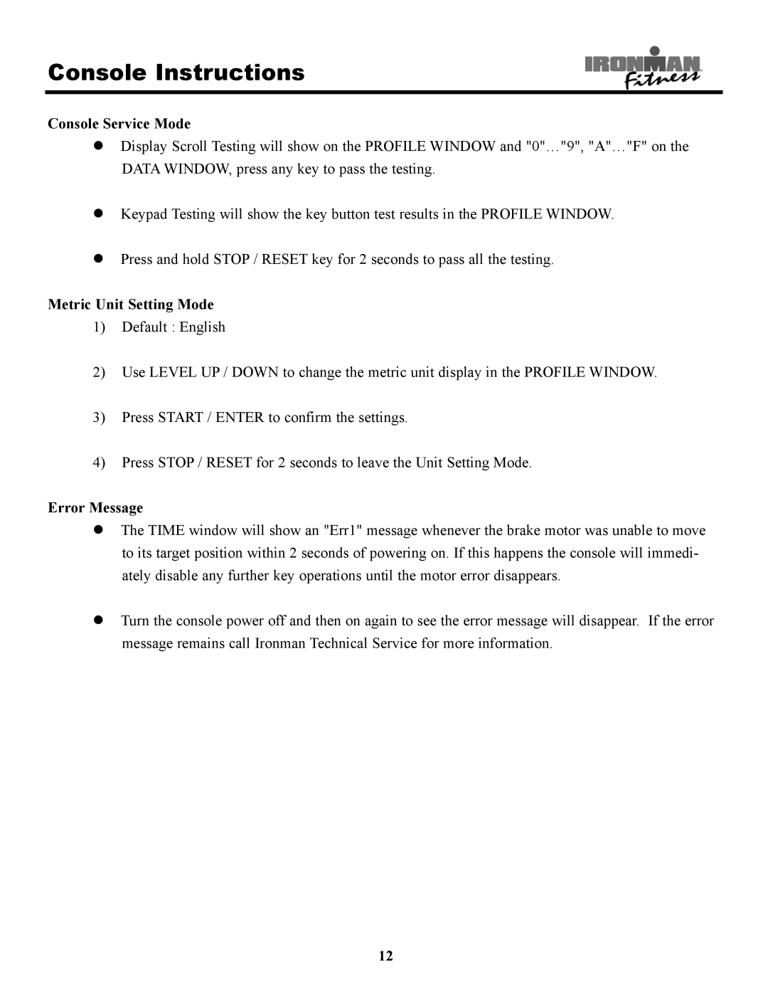 Ironman Fitness 600e owner manual Console Service Mode, Metric Unit Setting Mode, Error Message 