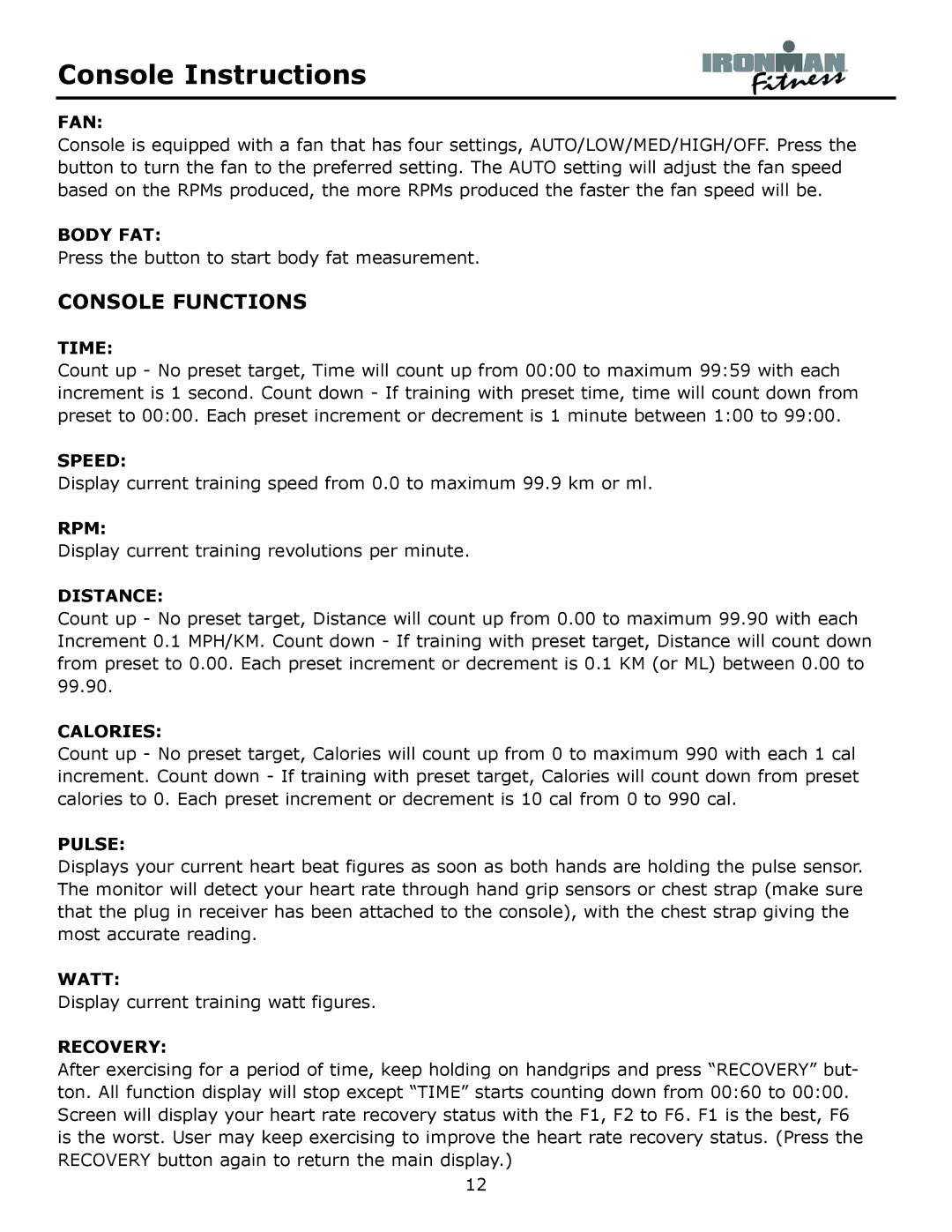 Ironman Fitness Achiever owner manual Console Functions 