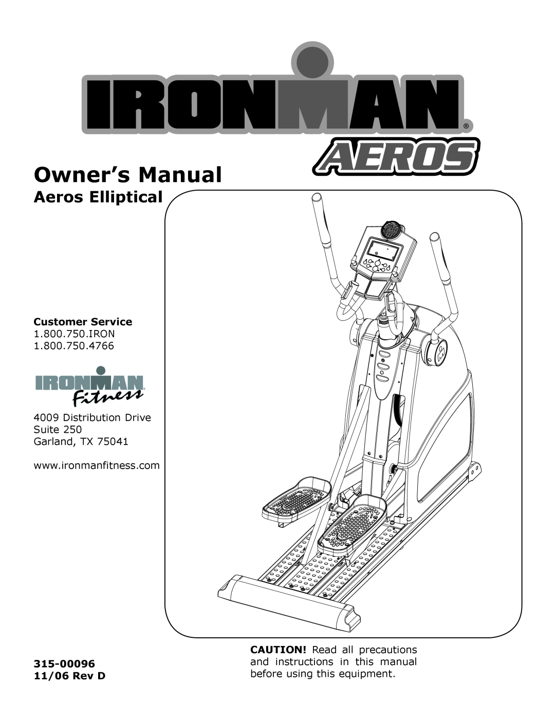 Ironman Fitness owner manual Aeros Elliptical, Owner’s Manual, Customer Service 1.800.750.IRON, 315-00096 11/06 Rev D 