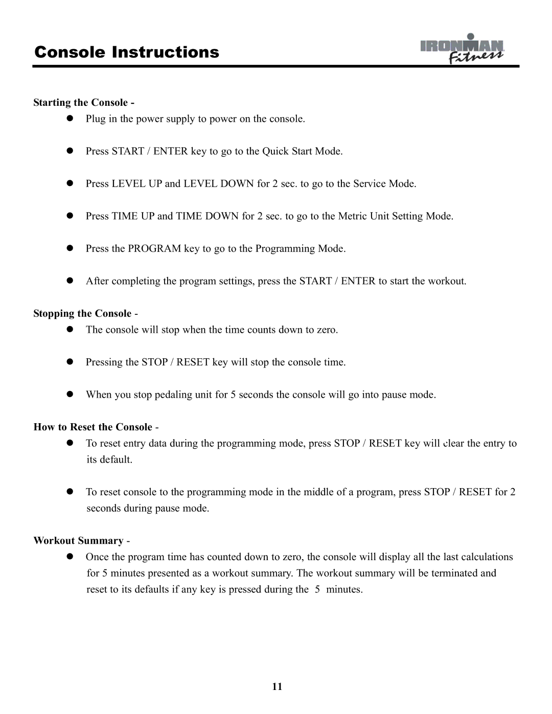 Ironman Fitness EVO-1 owner manual Starting the Console, Stopping the Console, How to Reset the Console, Workout Summary 