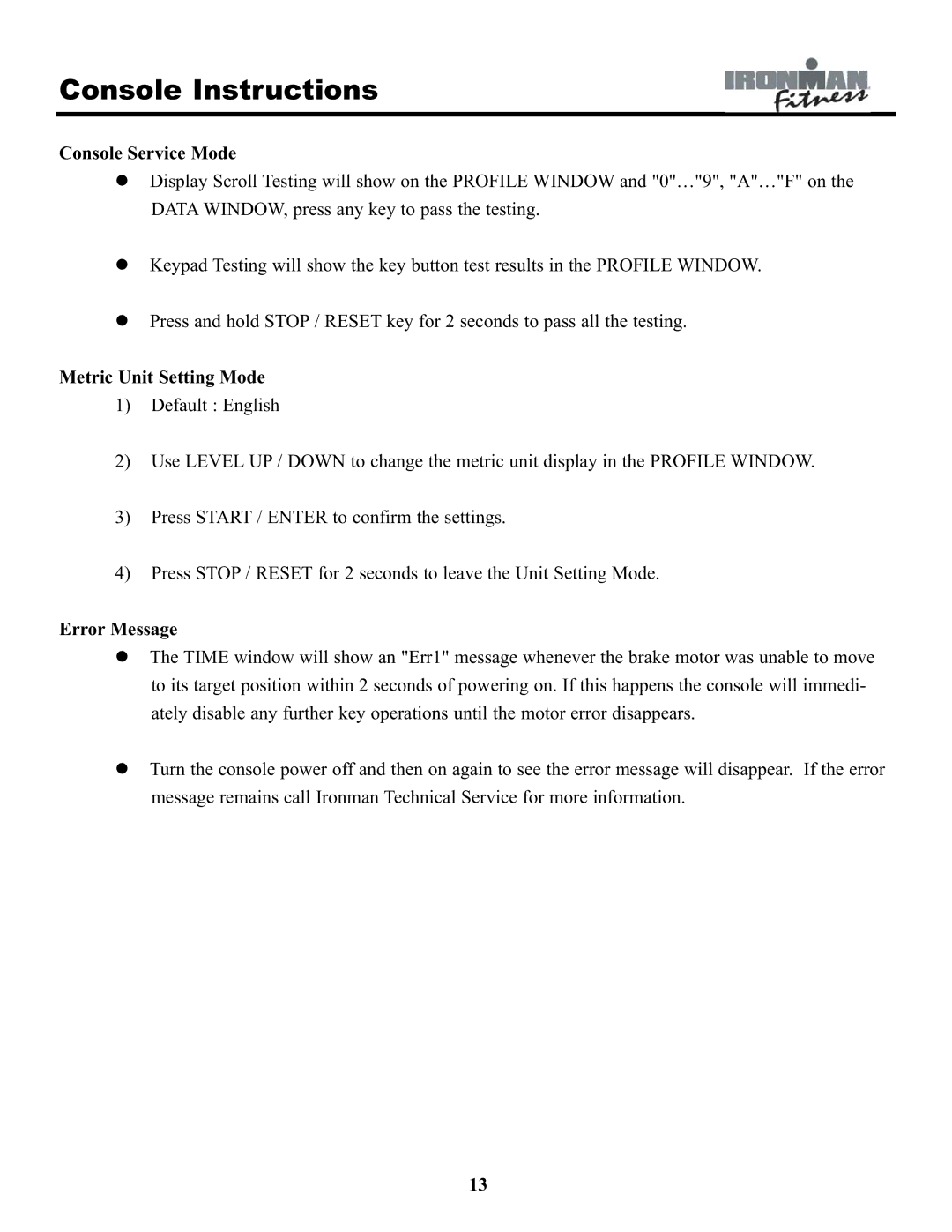 Ironman Fitness EVO-1 owner manual Console Service Mode, Metric Unit Setting Mode, Error Message 