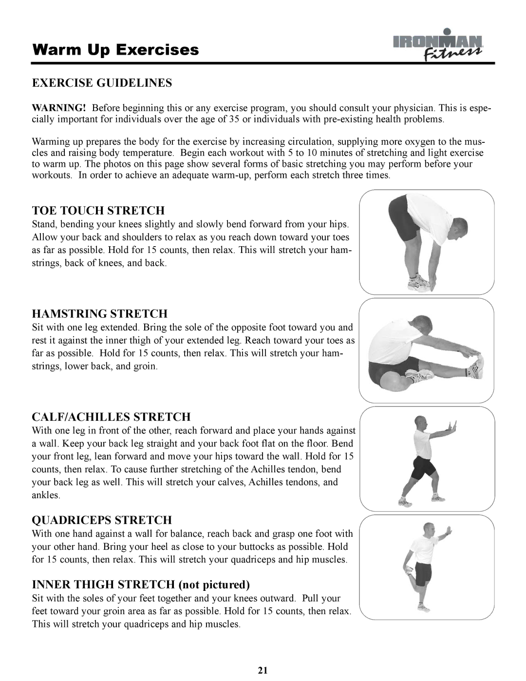 Ironman Fitness INSPIRE owner manual Warm Up Exercises, Inner Thigh Stretch not pictured 