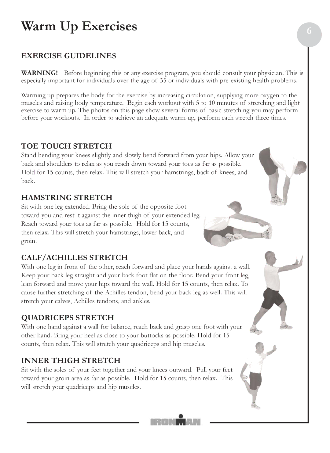 Ironman Fitness M5 owner manual Warm Up Exercises 