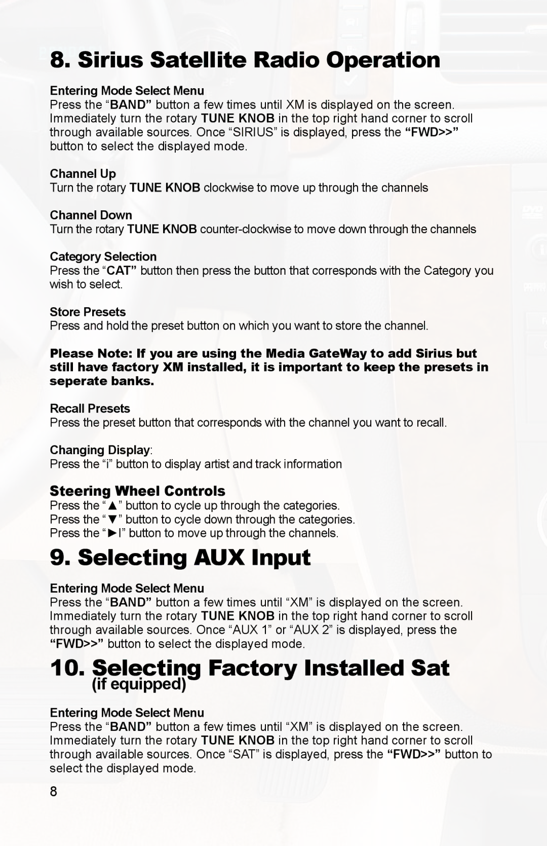 iSimple PGHGM1, PXAMG owner manual Sirius Satellite Radio Operation, Selecting AUX Input, Selecting Factory Installed Sat 