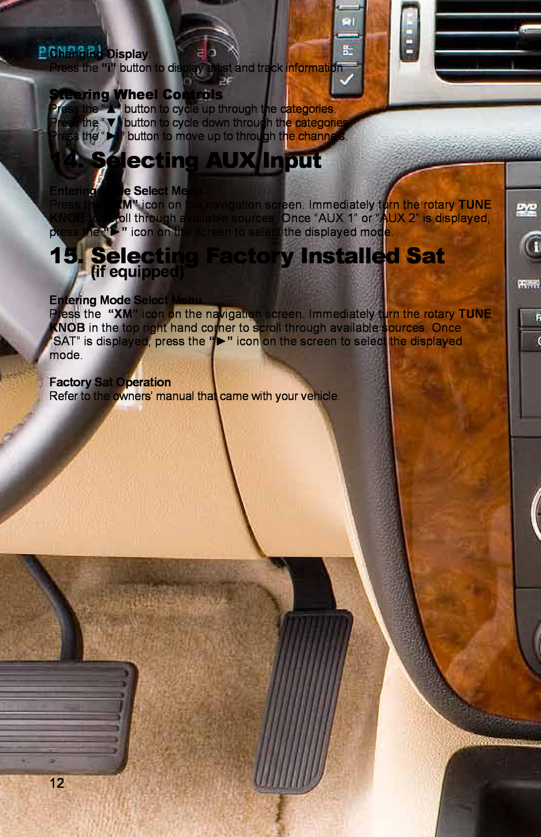 iSimple PGHGM1, PXAMG Selecting AUX Input, Selecting Factory Installed Sat, if equipped, Steering Wheel Controls 