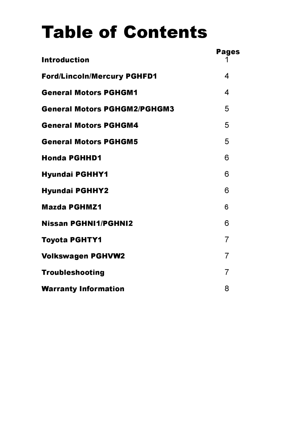 iSimple PGHVW2, PGHGM5, PGHHY1, PGHNI1, PGHHD1, PGHNI2, PGHGM2, PGHGM3, PGHTY1, PGHMZ1, PGHHY2, PGHGM4, PGHFD1 Table of Contents 