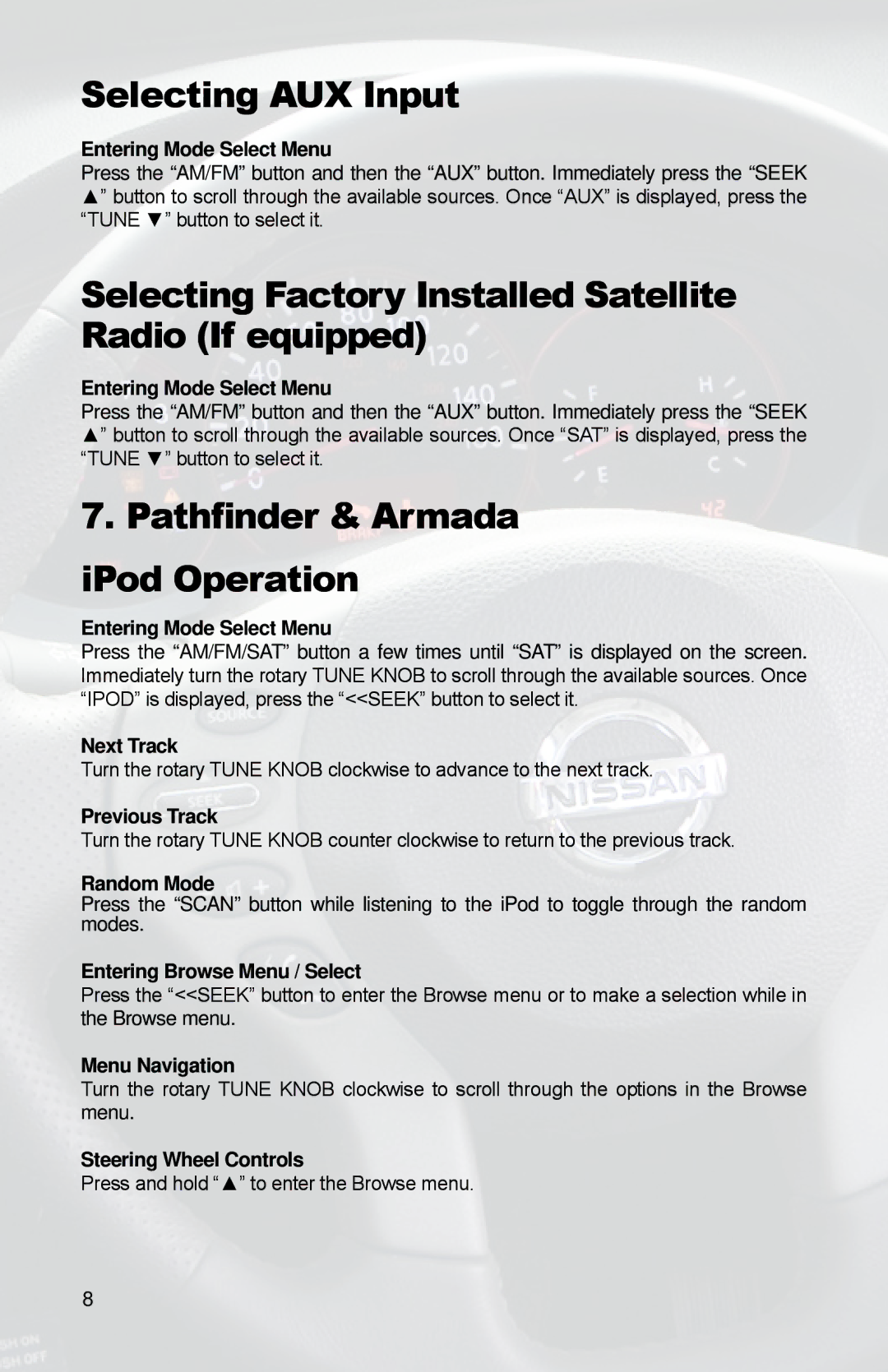 iSimple PGHNI2 owner manual Selecting AUX Input, Selecting Factory Installed Satellite Radio If equipped 