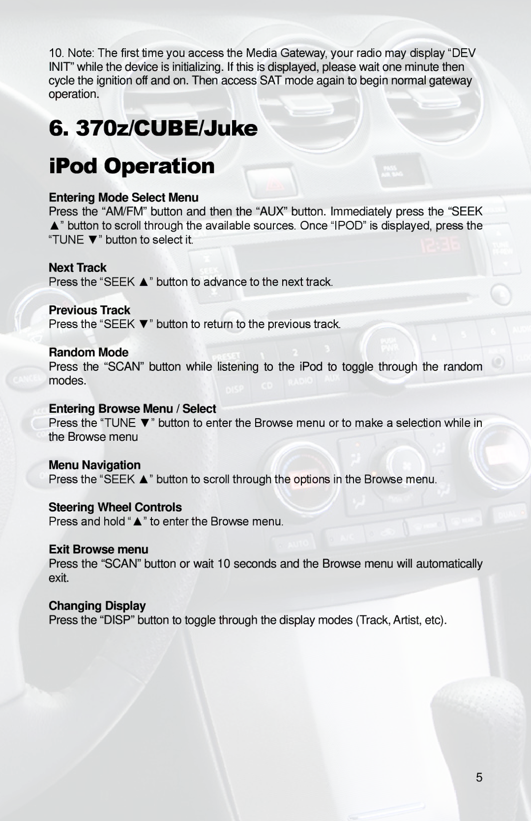 iSimple PGHNI2 owner manual 370z/CUBE/Juke iPod Operation, Entering Mode Select Menu 