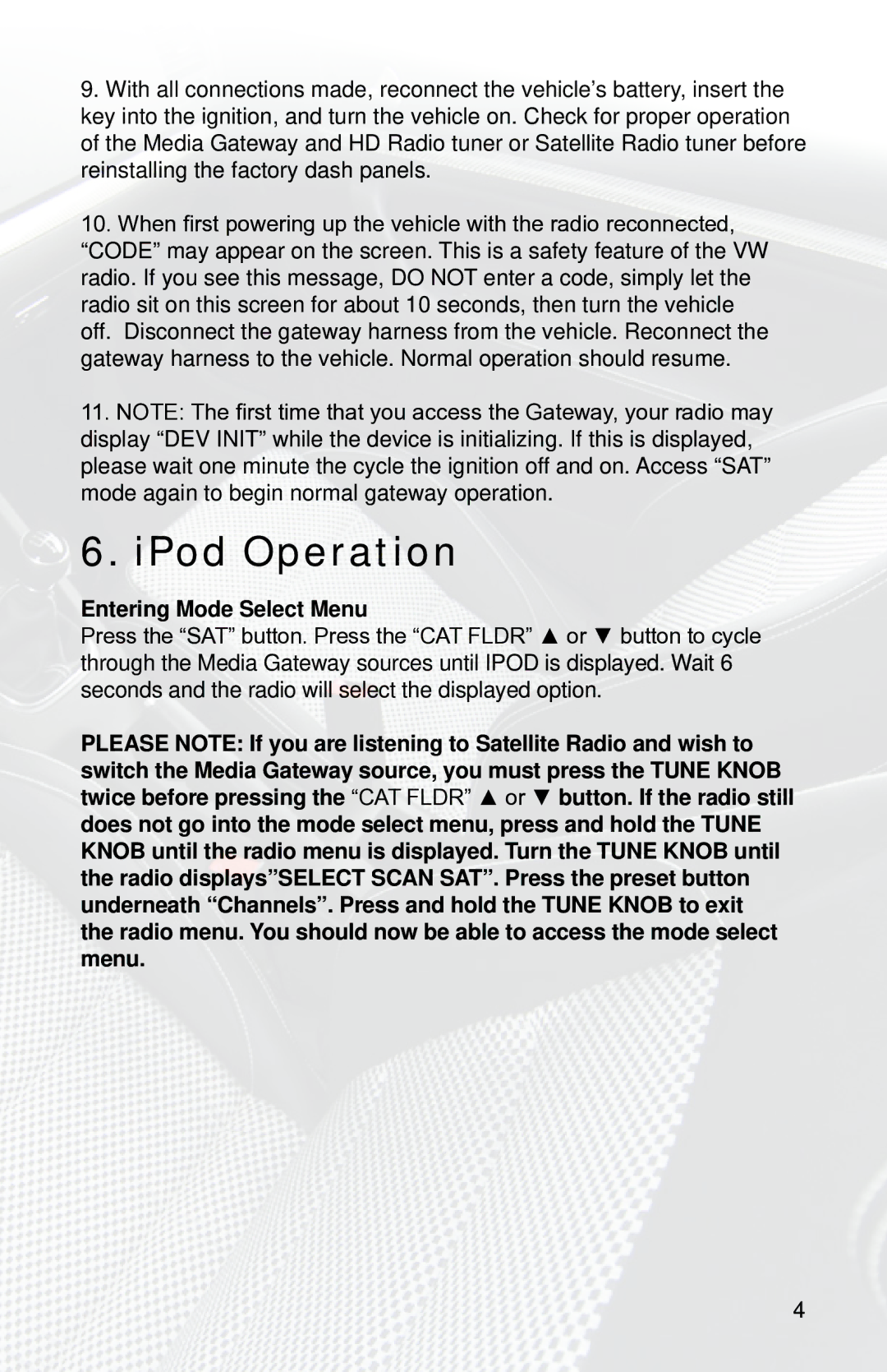 iSimple PGHVW1 owner manual IPod Operation, Entering Mode Select Menu 