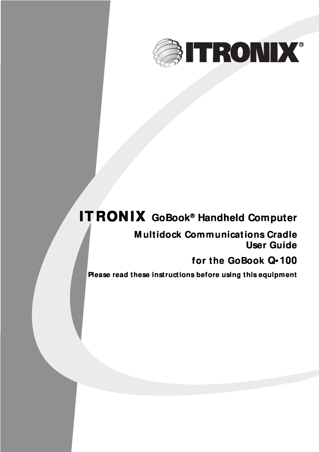 Itron Tech manual Multidock Communications Cradle User Guide for the GoBook Q100, ITRONIX GoBook Handheld Computer 
