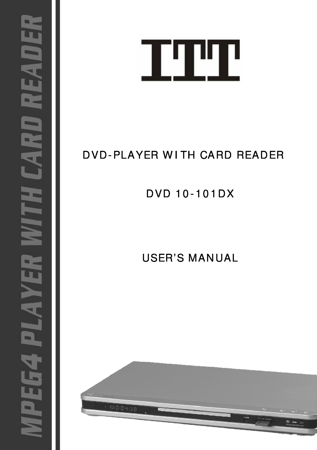 ITT user manual DVD-PLAYER WITH CARD READER DVD 10-101DX USER’S MANUAL 