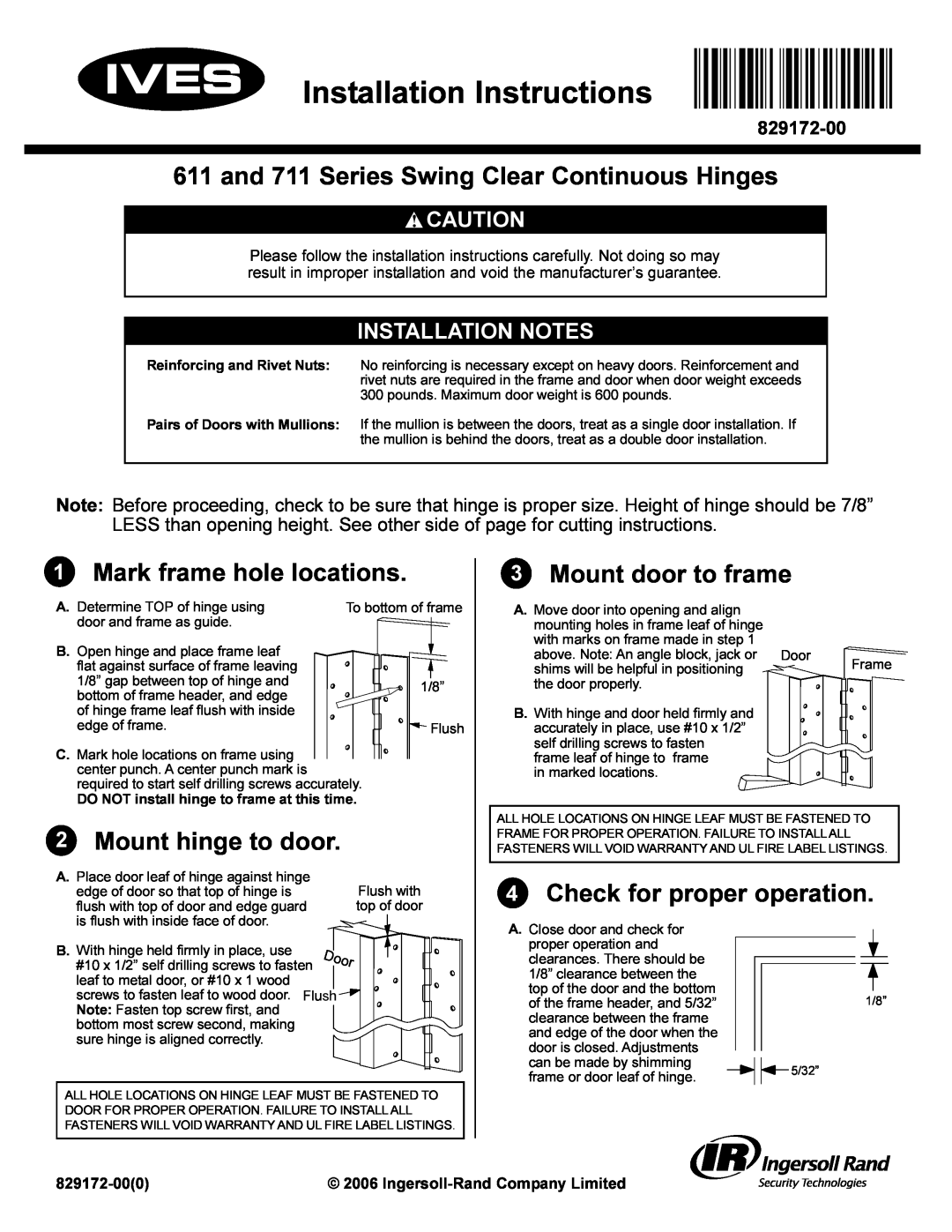 Ives installation instructions and 711 Series Swing Clear Continuous Hinges, Mark frame hole locations, 829172-000 