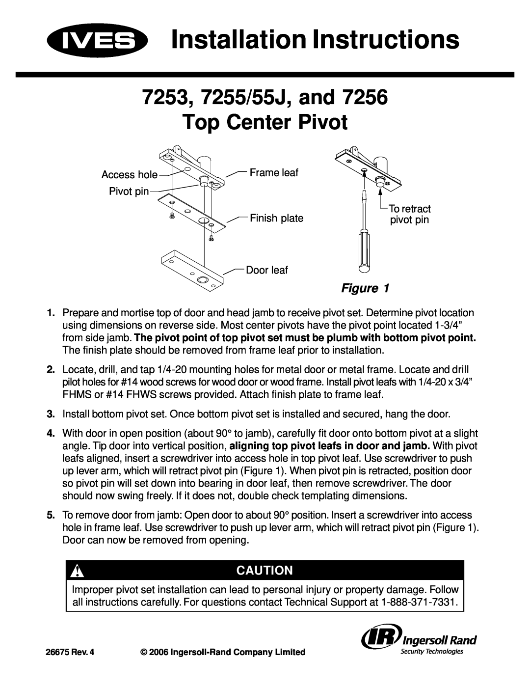 Ives 7256 installation instructions Installation Instructions, 7253, 7255/55J, and Top Center Pivot 