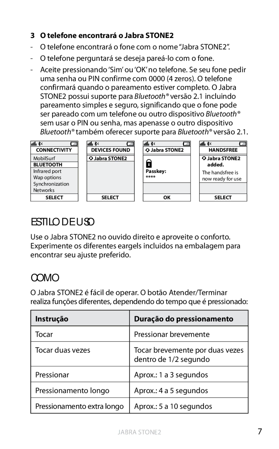 Jabra user manual Estilo DE USO, Como, Telefone encontrará o Jabra STONE2, Instrução Duração do pressionamento 