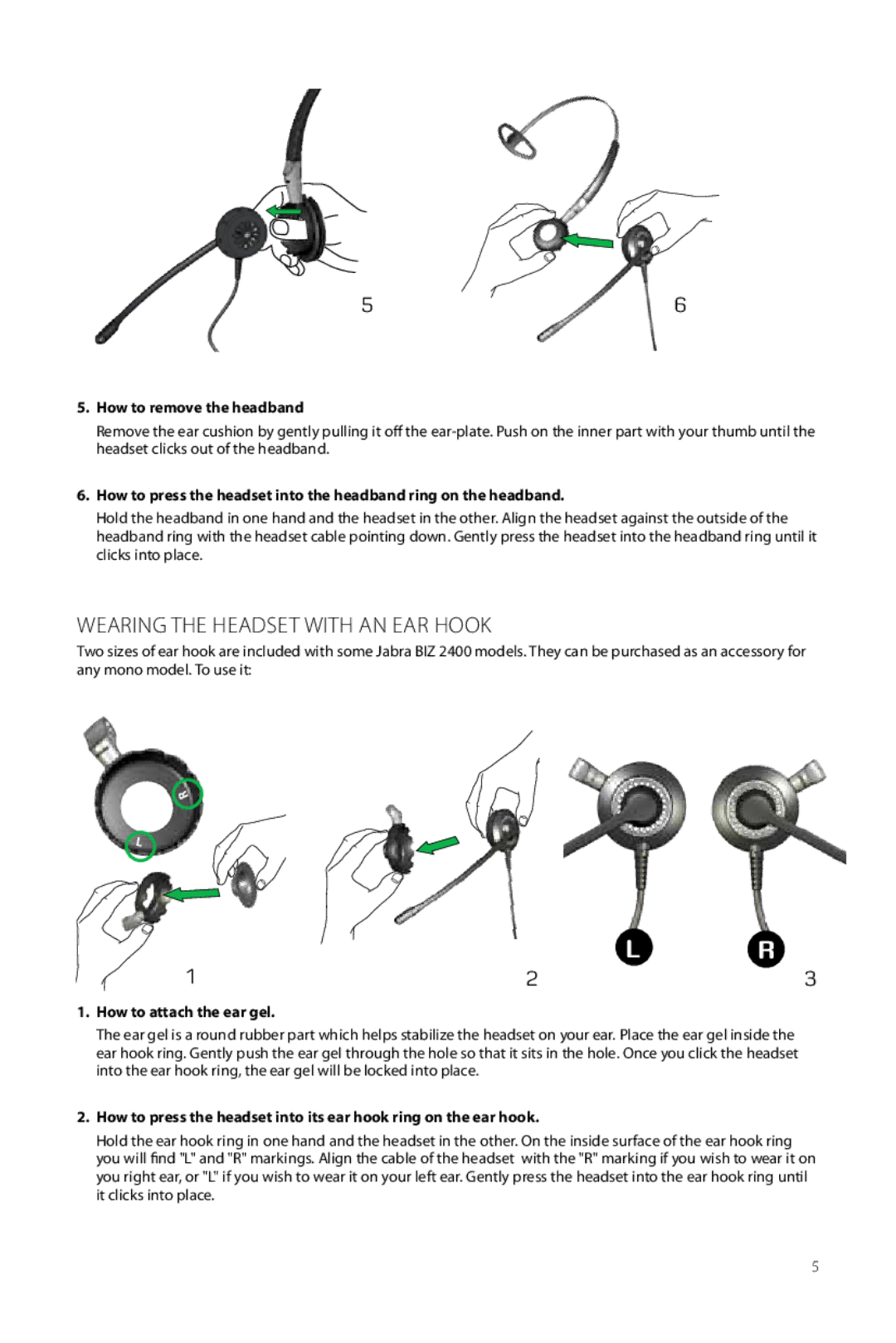 Jabra 2400 user manual Wearing the Headset with an Ear Hook, How to remove the headband, How to attach the ear gel 