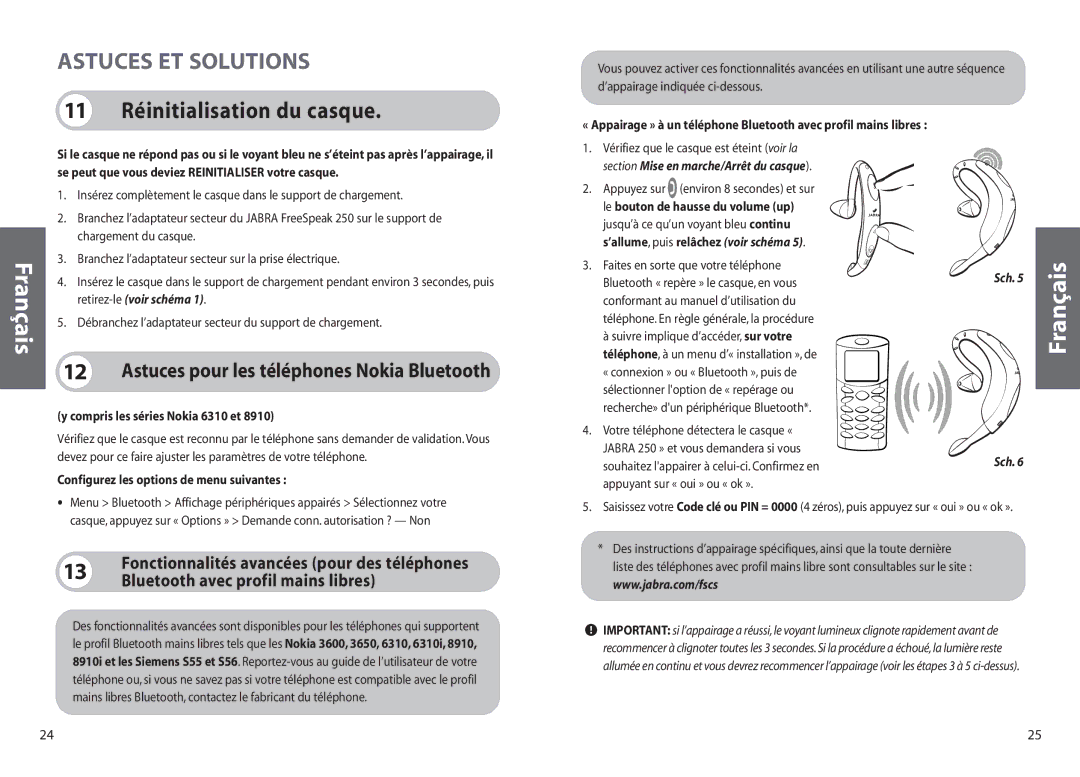 Jabra 250 user manual Astuces ET Solutions, 11 Réinitialisation du casque, Compris les séries Nokia 6310 et 