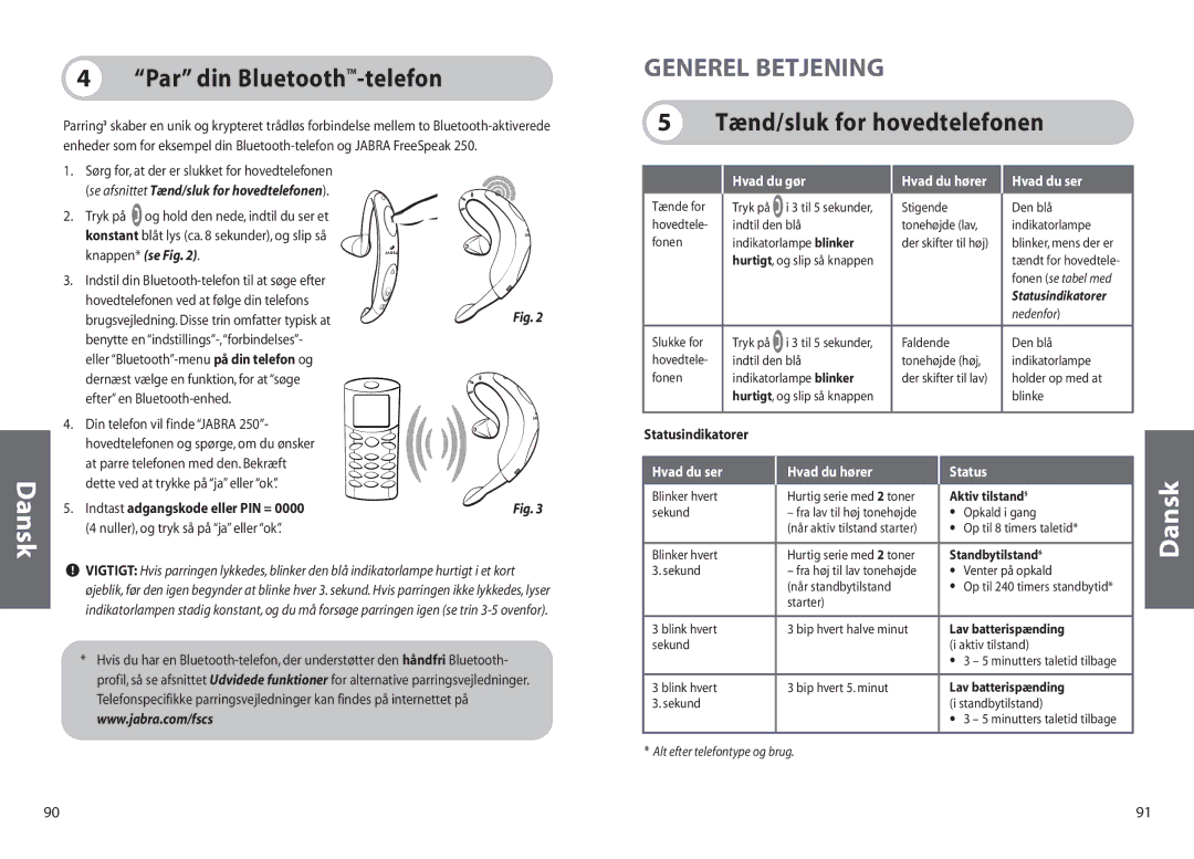 Jabra 250 user manual Par din Bluetooth-telefon, Generel Betjening, Tænd/sluk for hovedtelefonen 