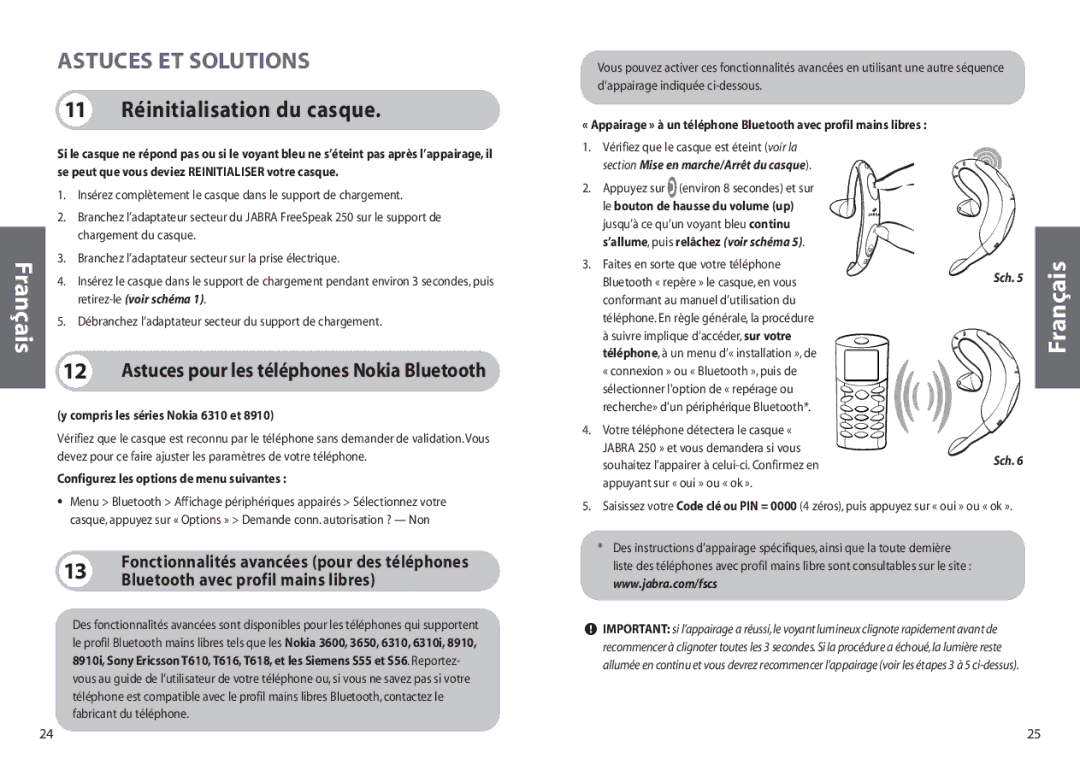 Jabra 250 user manual Astuces ET Solutions, 11 Réinitialisation du casque, Compris les séries Nokia 6310 et 