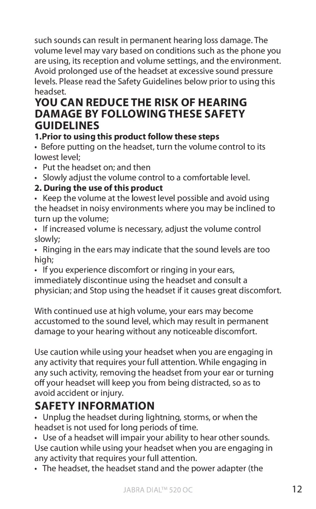 Jabra 520 OC user manual Prior to using this product follow these steps, During the use of this product 