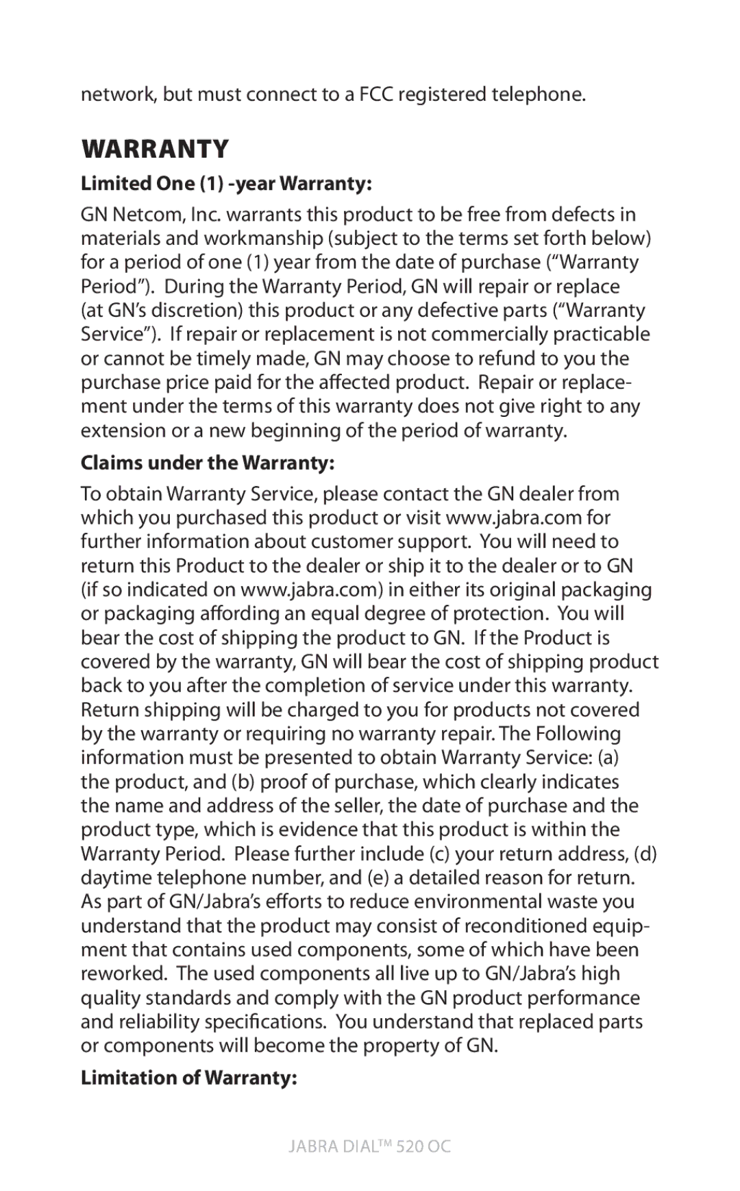 Jabra 520 OC user manual Claims under the Warranty Limitation of Warranty 