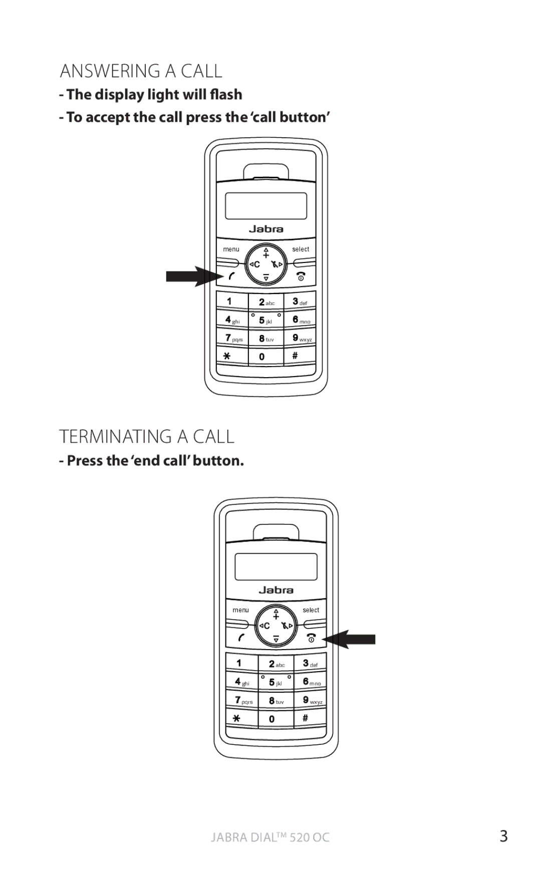 Jabra 520 OC user manual Answering a call, Terminating a call, Press the ‘end call’ button 