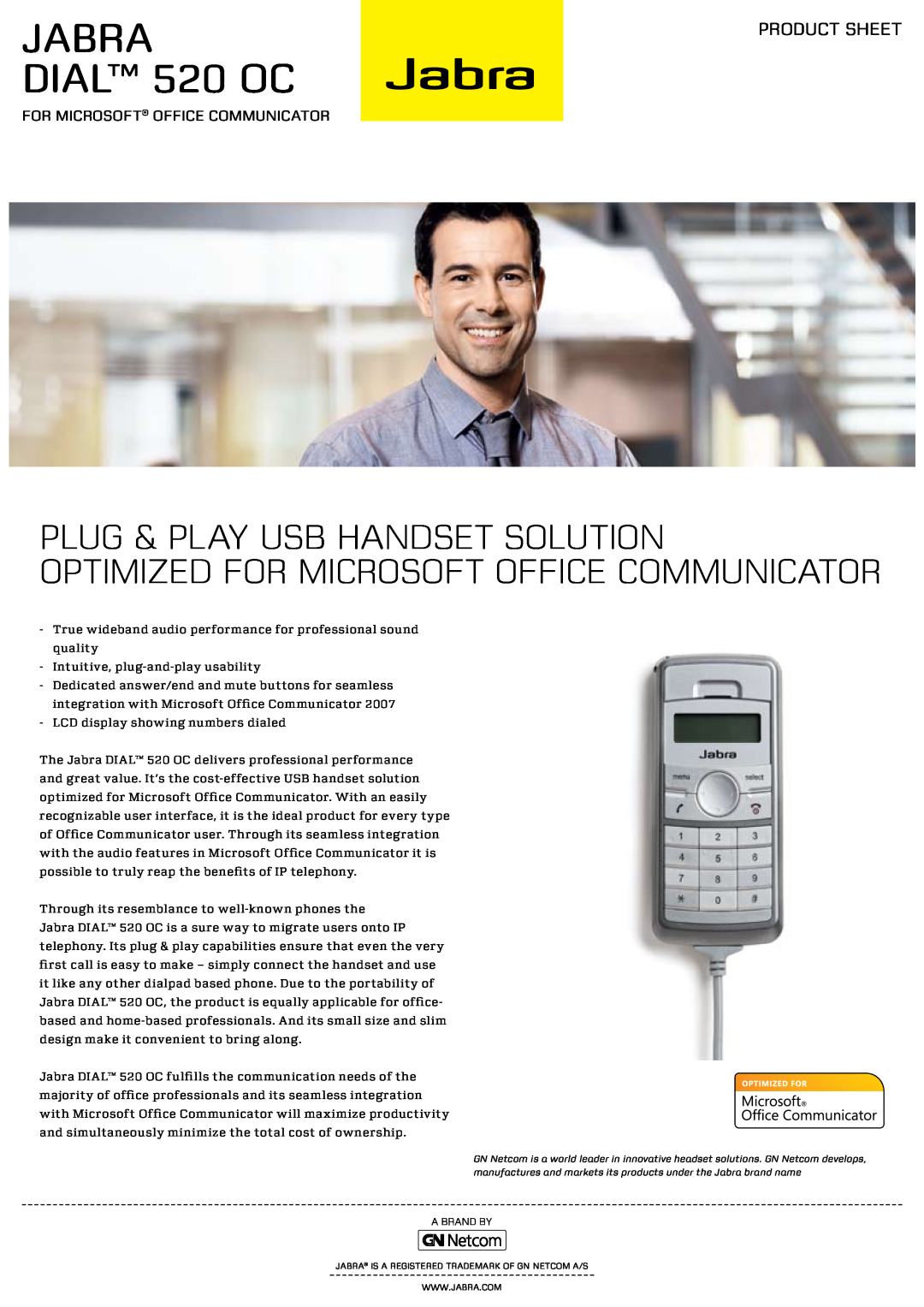 Jabra manual Jabra DIAL 520 OC, for Microsoft Office Communicator, Plug & play USB handset solution, PRODUCT sheet 
