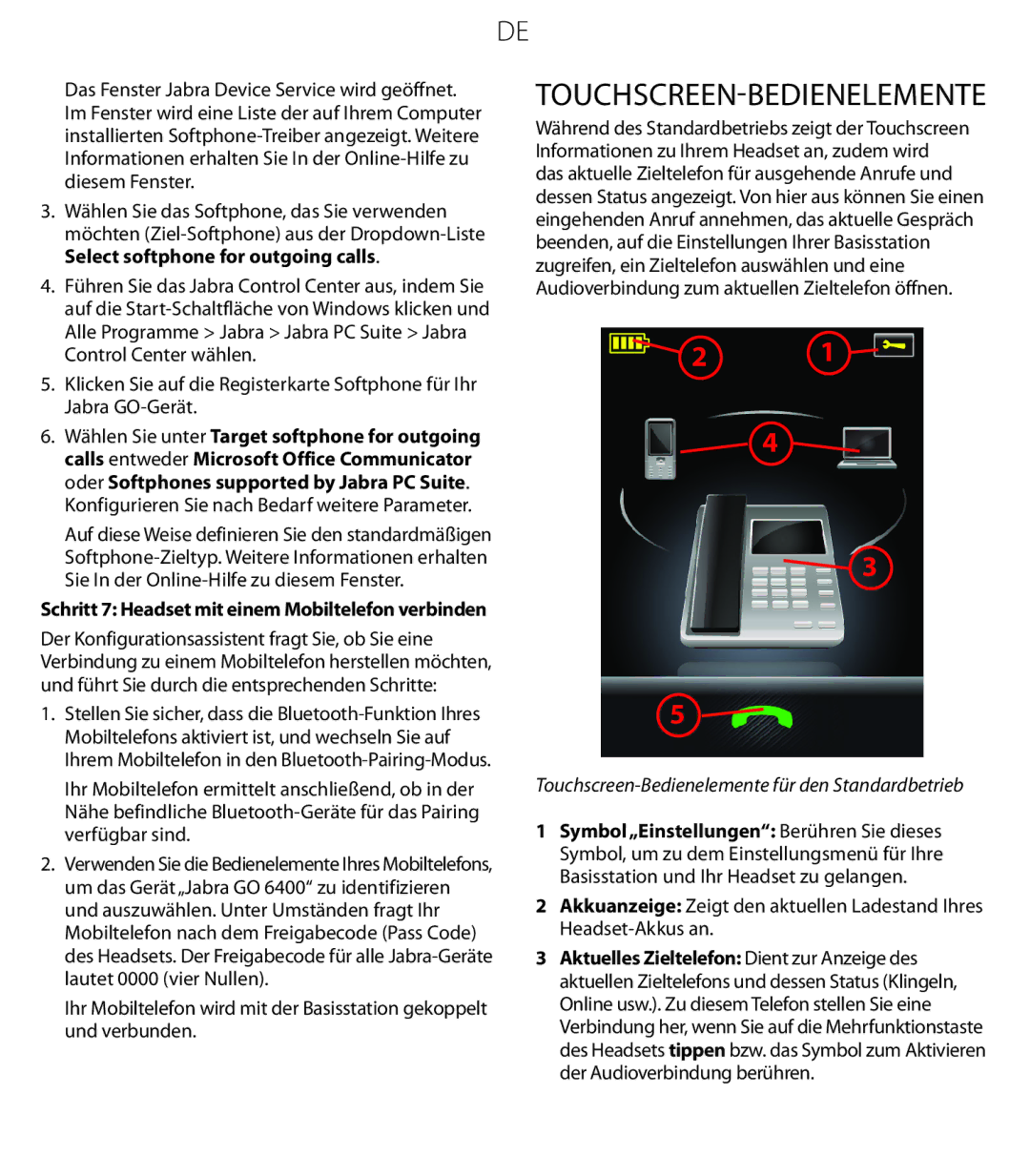 Jabra 6470 quick start Touchscreen-Bedienelemente, Konfigurieren Sie nach Bedarf weitere Parameter 