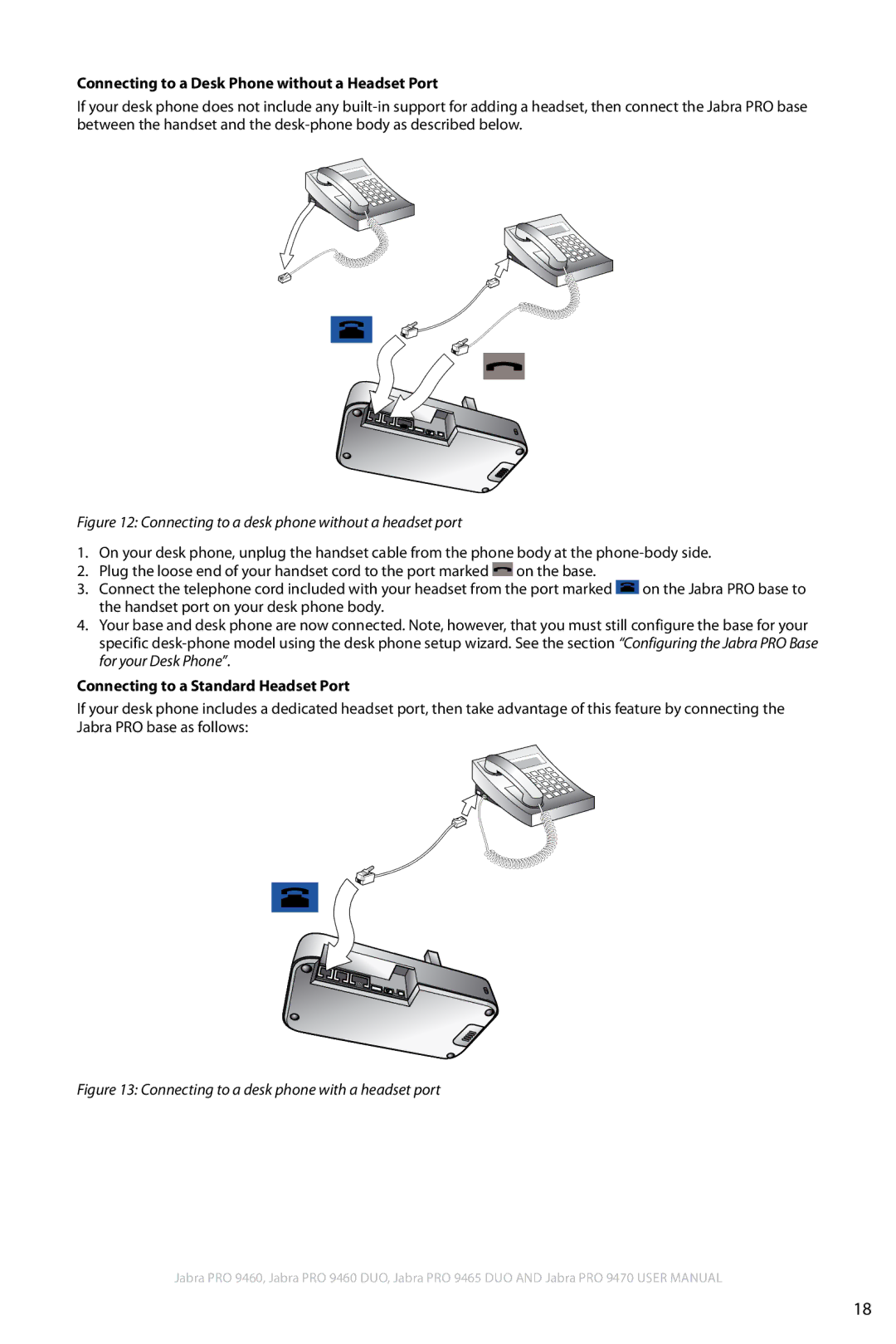 Jabra 9460 user manual Connecting to a Desk Phone without a Headset Port, Connecting to a Standard Headset Port 