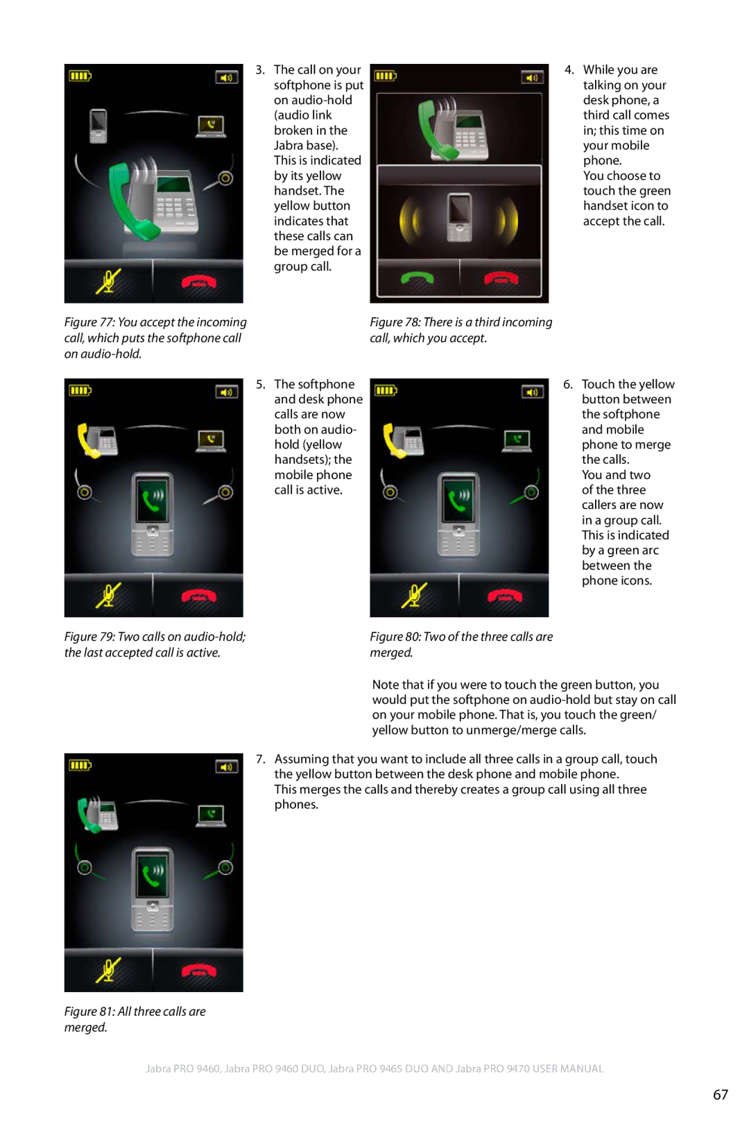 Jabra 9460 user manual There is a third incoming call, which you accept 