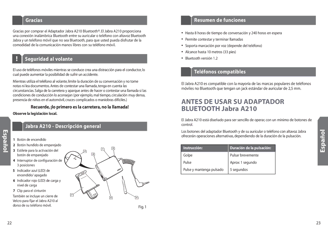 Jabra Gracias, Seguridad al volante, Jabra A210 Descripción general, Resumen de funciones, Teléfonos compatibles 