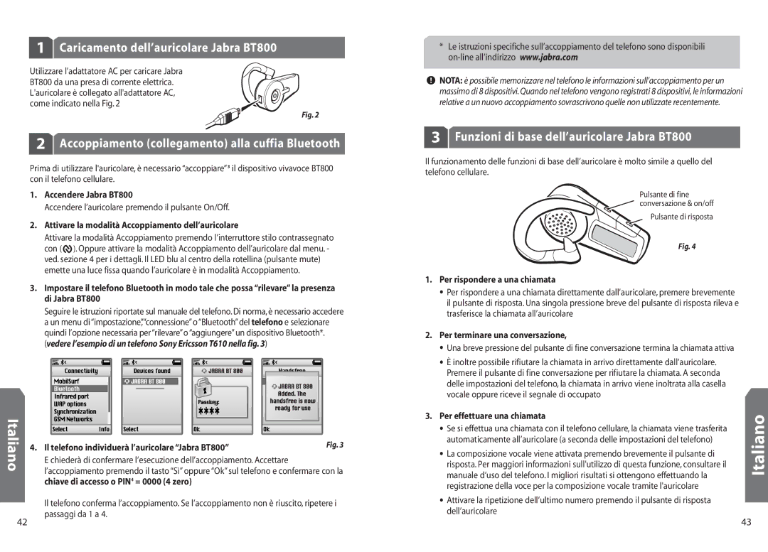 Jabra BT 800 user manual Caricamento dell’auricolare Jabra BT800, Accoppiamento collegamento alla cuffia Bluetooth 