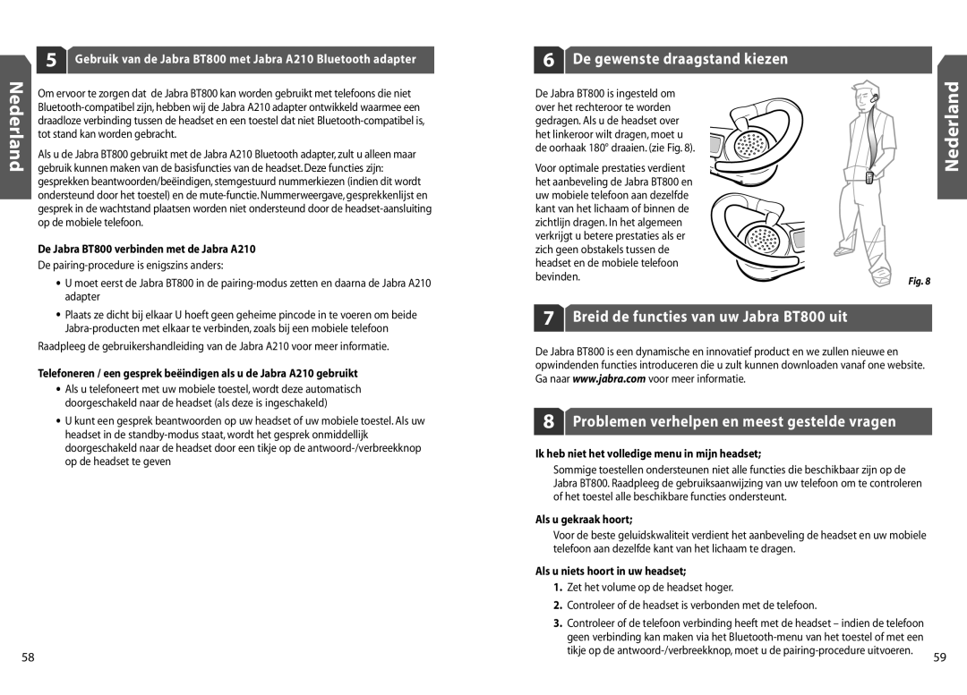 Jabra BT 800 user manual De gewenste draagstand kiezen, De Jabra BT800 verbinden met de Jabra A210, Als u gekraak hoort 