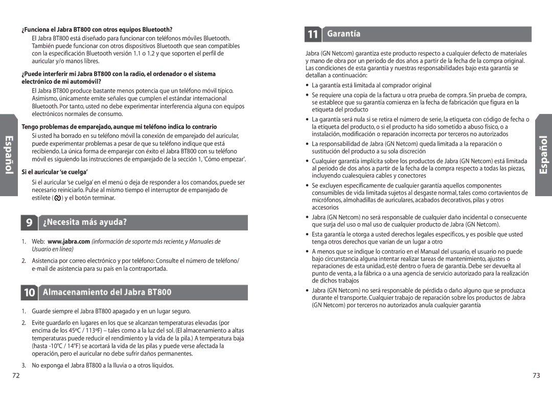 Jabra BT 800 user manual ¿Necesita más ayuda?, Almacenamiento del Jabra BT800, Garantía, Si el auricular ‘se cuelga’ 