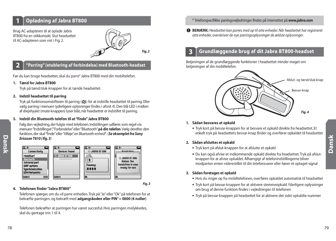 Jabra BT 800 user manual Opladning af Jabra BT800, Grundlæggende brug af dit Jabra BT800-headset 