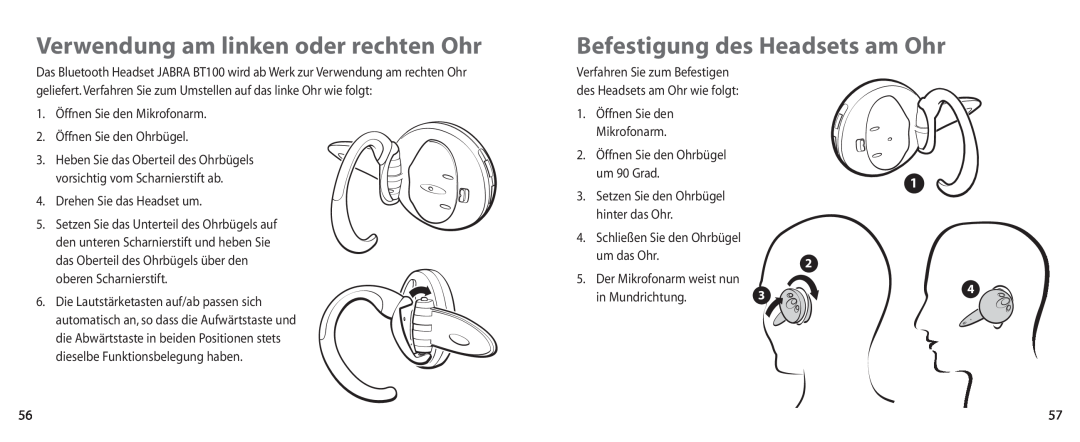 Jabra BT100 Verwendung am linken oder rechten Ohr, Befestigung des Headsets am Ohr, 1. Öffnen Sie den Mikrofonarm 