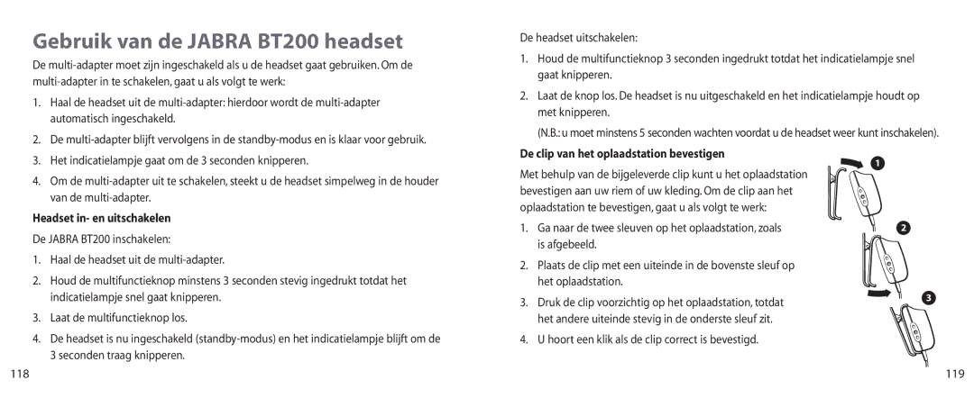 Jabra Gebruik van de Jabra BT200 headset, Headset in- en uitschakelen, De clip van het oplaadstation bevestigen 