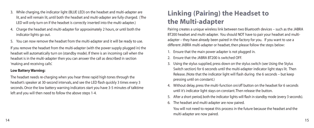 Jabra BT200 user manual Linking Pairing the Headset to the Multi-adapter, Low Battery Warning 