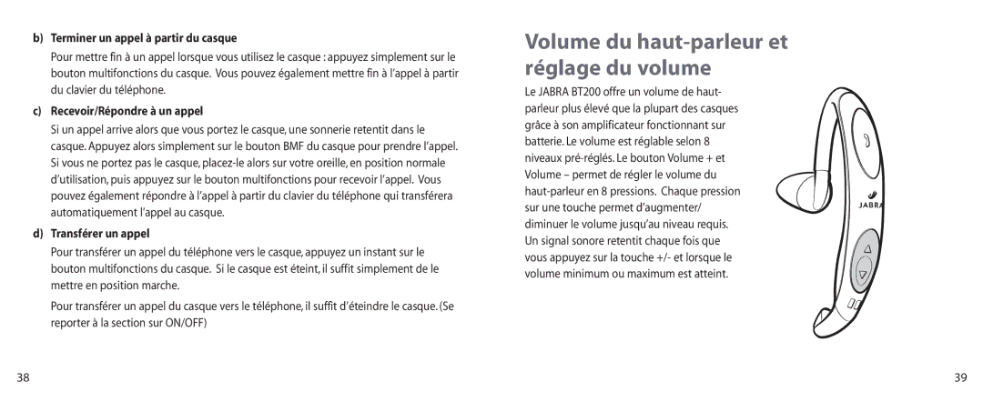 Jabra BT200 Volume du haut-parleur et réglage du volume, Terminer un appel à partir du casque, Transférer un appel 