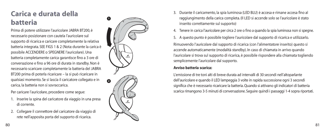 Jabra BT200 user manual Carica e durata della batteria, Avviso batteria scarica 