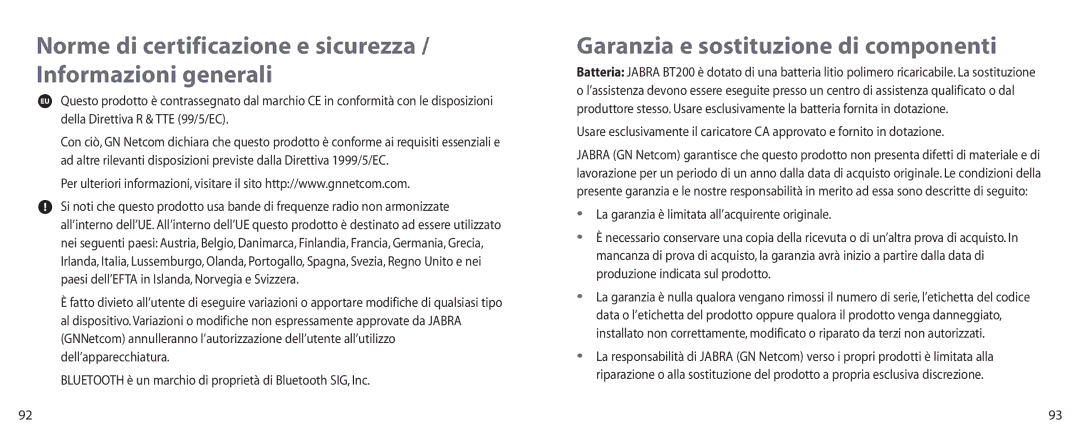 Jabra BT200 user manual Norme di certificazione e sicurezza / Informazioni generali, Garanzia e sostituzione di componenti 