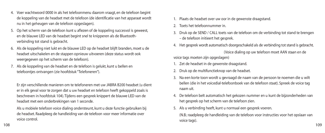 Jabra BT200 user manual Telefoneren met de headset, Telefoneren met de mobiele telefoon, De telefoon initieert het gesprek 